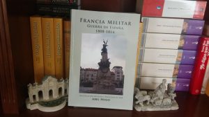 Francia Militar: Guerra de España 1808-1814
