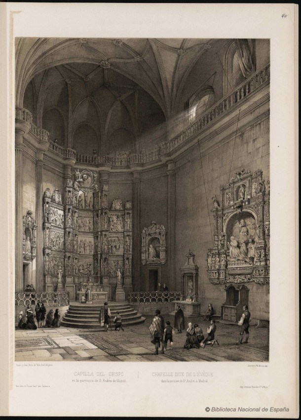 CAPILLA DEL OBISPO en la parroquia de S. Andres de Madrid CHAPELLE DITE DE L'ÉVÊQUE dans la paroisse de S.t André à Madrid Genaro y Juan Perez de Villa Amil dibujaron ; Jacottet et Benoist lith 1842