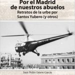 Por el Madrid de nuestros abuelos